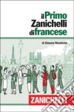 Il primo Zanichelli di francese. Con DVD-ROM