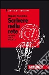 Scrivere nella rete. Facebook, Twitter, Blog & Co. libro