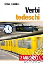 Verbi tedeschi. Manuale pratico per l'uso libro