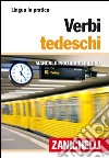 Verbi tedeschi. Manuale pratico per l'uso libro