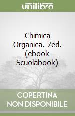 Chimica Organica. 7ed. (ebook Scuolabook) libro
