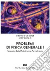 Problemi di Fisica generale 1. Meccanica, Onde, Fluidodinamica, Termodinamica. Con Contenuto digitale (fornito elettronicamente) libro