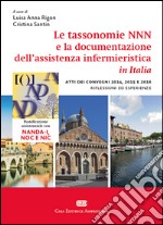 Esperienze di utilizzo delle tassonomie NNN per la gestione e la documentazione dell'assistenza infermieristica libro