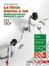 Fisica intorno a noi. Elettromagnetismo, relatività e quanti. Per la 5ª classe delle Scuole superiori. Con e-book. Con espansione online (La) libro di Romeni Claudio