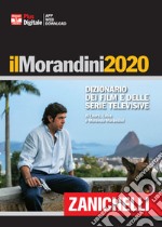 Il Morandini 2020. Dizionario dei film e delle serie televisive. Ediz. plus. Con app. Con Contenuto digitale per download libro