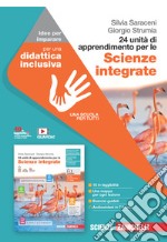 24 unità di apprendimento per le scienze integrate. Idee per imparare. Per le Scuole superiori libro