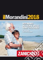 Il Morandini 2018. Dizionario dei film e delle ser libro