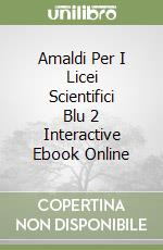 Amaldi Per I Licei Scientifici Blu 2 Interactive Ebook Online libro