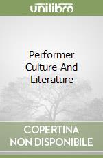 Performer Culture And Literature libro