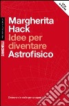 Idee per diventare astrofisico. Osservare le stell libro