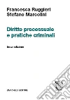 Diritto processuale e pratiche criminali libro
