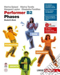 Performer B2 Phases. Student's book. Per le Scuole superiori