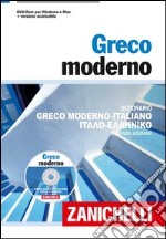 Greco moderno. Dizionario greco moderno-italiano, italiano-greco moderno. Con DVD-ROM libro