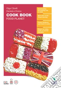Cook Book. Food Planet. Per le Scuole superiori. Con Contenuto digitale (fornito elettronicamente) libro