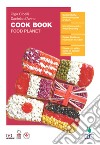 Cook Book. Food Planet. Per le Scuole superiori. Con Contenuto digitale (fornito elettronicamente) libro di Cibelli Olga D'Avino Daniela