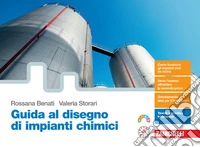 Guida al disegno di impianti chimici. Per le Scuole superiori. Con e-book libro
