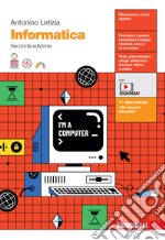 Informatica. Per le Scuole superiori. Con espansione online libro