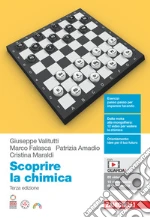 Scoprire la chimica. Per le Scuole superiori. Con espansione online libro usato