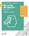 Occhi del grafico. Discipline grafiche. Principi di progettazione. Per il secondo biennio delle Scuole superiori. Con Contenuto digitale (fornito elettronicamente) (Gli). Vol. 1 libro di Federle Giovanni Stefani Carla