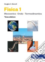 Fisica 1. Con e.book. Vol. 1: Meccanica, termodinamica, onde