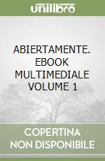 ABIERTAMENTE. EBOOK MULTIMEDIALE VOLUME 1 libro