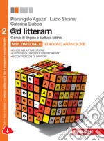 @d litteram. Ediz. arancione. Per le Scuole superiori. Con espansione online. Vol. 2 libro