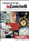 La Zanichelli. Grande Enciclopedia di Arti, Scienze, Tecniche, Lettere, Storia, Filosofia, Geografia, Musica, Diritto, Economia, Sport e Spettacolo. CD-ROM libro