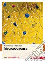 Macroeconomia. Con Contenuto digitale (fornito elettronicamente) libro