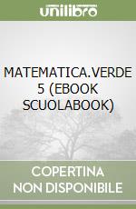 MATEMATICA.VERDE 5 (EBOOK SCUOLABOOK) libro