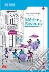 Métier et Saveurs. Per la 5ª classe delle Scuole superiori. Con e-book. Con espansione online libro