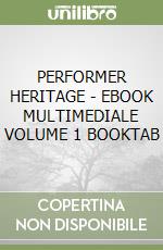 PERFORMER HERITAGE - EBOOK MULTIMEDIALE VOLUME 1 BOOKTAB libro