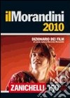 Il Morandini 2010. Dizionario dei film libro