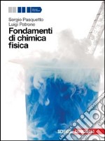 Fondamenti di chimica fisica. Per le Scuole superiori. Con espansione online libro