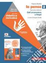 Io penso. Idee per imparare. Per le Scuole superiori. Vol. 2: Dall'umanesimo a Hegel libro