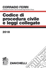 Codice di procedura civile e leggi collegate 2018 libro