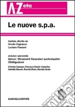 Le nuove s.p.a. Vol. 2: Azioni. Strumenti finanziari partecipativi libro