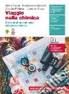 Viaggio nella chimica. Dalla struttura atomica all'elettrochimica. Per le Scuole superiori. Con Contenuto digitale per download libro