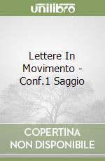 Lettere In Movimento - Conf.1 Saggio libro