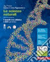 Scienze naturali. I modelli della chimica e della genetica. Per le Scuole superiori. Con espansione online (Le) libro