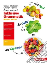 Ganz genau! Inklusive Grammatik. Niveau A1-A2. Per le Scuole superiori. Con e-book. Con espansione online libro