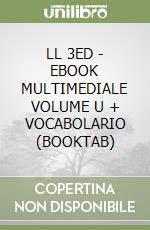 LL 3ED - EBOOK MULTIMEDIALE VOLUME U + VOCABOLARIO (BOOKTAB) libro