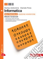 Informatica. Metodi e fondamenti. Ediz. arancione. Per le Scuole superiori. Con e-book. Con espansione online. Con DVD-ROM libro