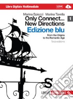 Only connect... new directions. Ediz. blu.Con CD-ROM. Vol. 1 libro usato