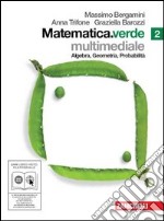 Matematica.verde. Algebra. Geometria. Probabilità. Per le Scuole superiori. Con CD-ROM. Con DVD. Con espansione online. Vol. 2