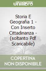 Storia E Geografia 1 - Con Inserto Cittadinanza - (soltanto Pdf Scaricabile)