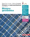 Disegno e rappresentazione. Disegno geometrico. Per le Scuole superiori. Con Contenuto digitale (fornito elettronicamente) libro di Sammarone Sergio Marchetti Stefano