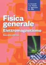 Fisica generale. Elettromagnetismo. Con e-book