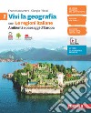 Vivi la geografia. Con Le regioni italiane Per la Scuola media. Con e-book. Con espansione online. Vol. 1: Ambienti e paesaggi d'Europa libro