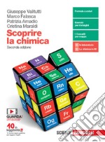 Scoprire la chimica. Per le Scuole superiori. Con e-book. Con espansione online libro usato