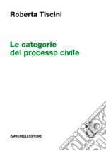 Le categorie del processo civile libro usato